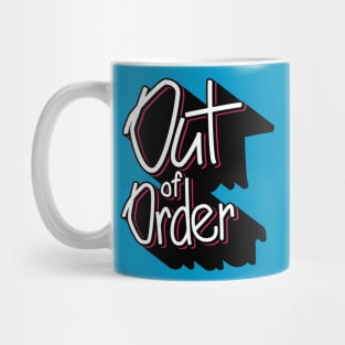 Out of order Mug